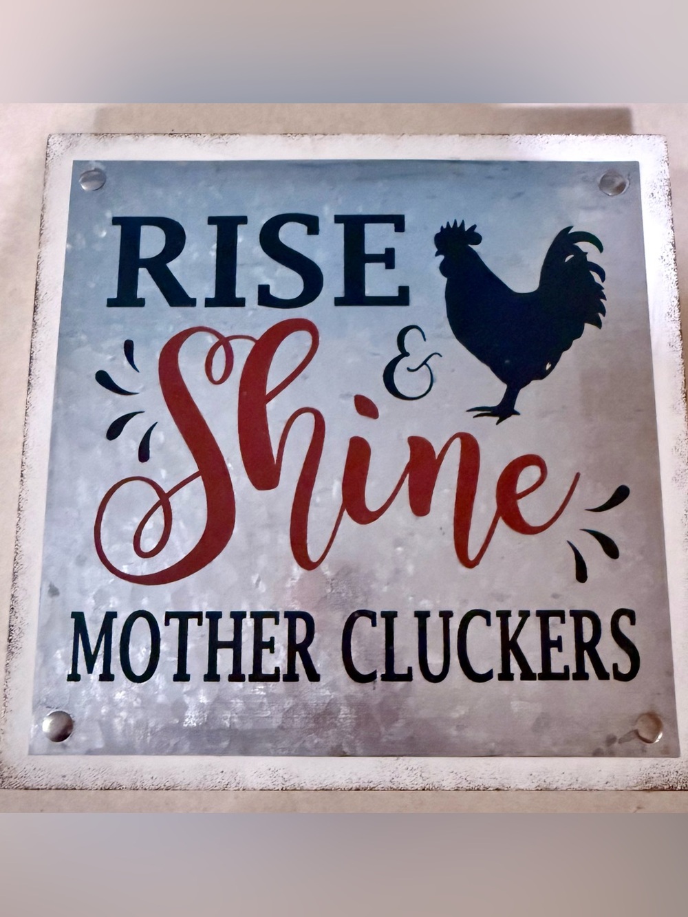 Rise & Shine Mother Cluckers Farm Sign